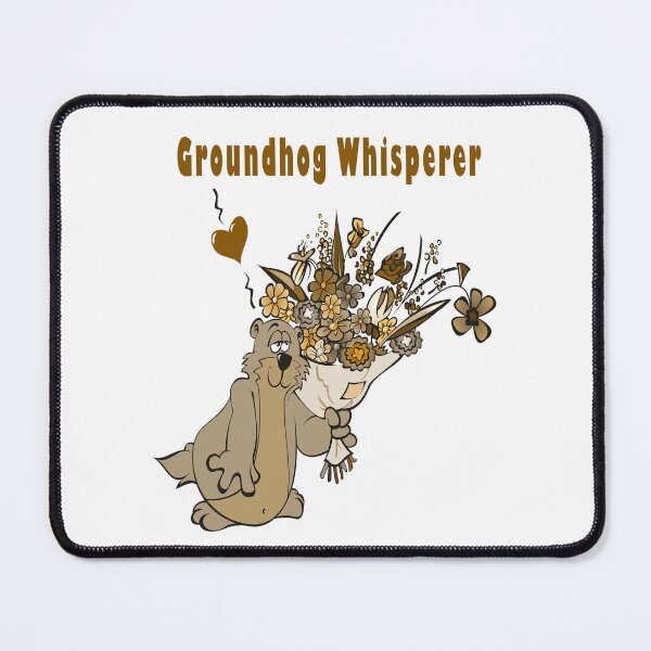 Item preview, Groundhog Whisperer designed and sold by Soudesign99.