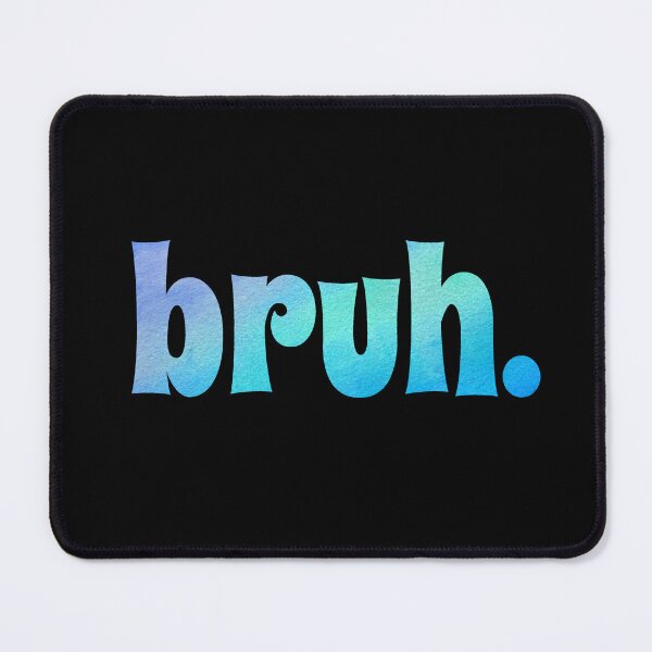 Item preview, cyanish bruh. designed and sold by Adam-the-maker.