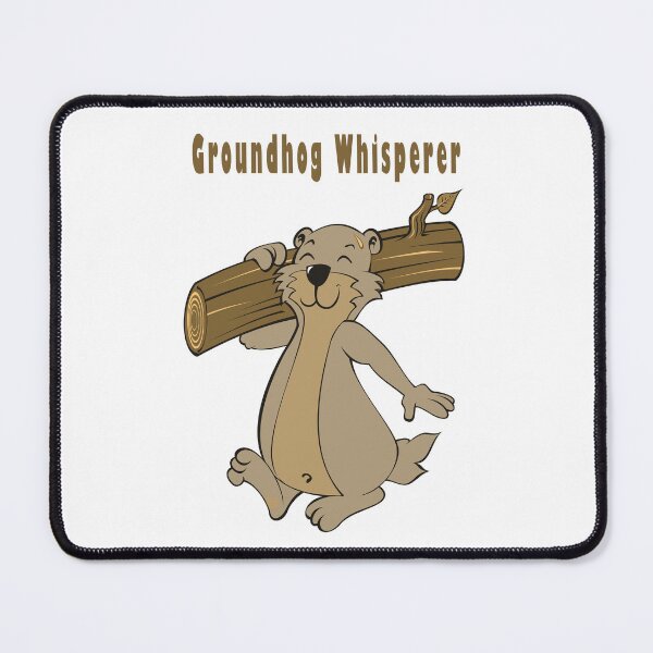 Item preview, Groundhog Whisperer designed and sold by Soudesign99.