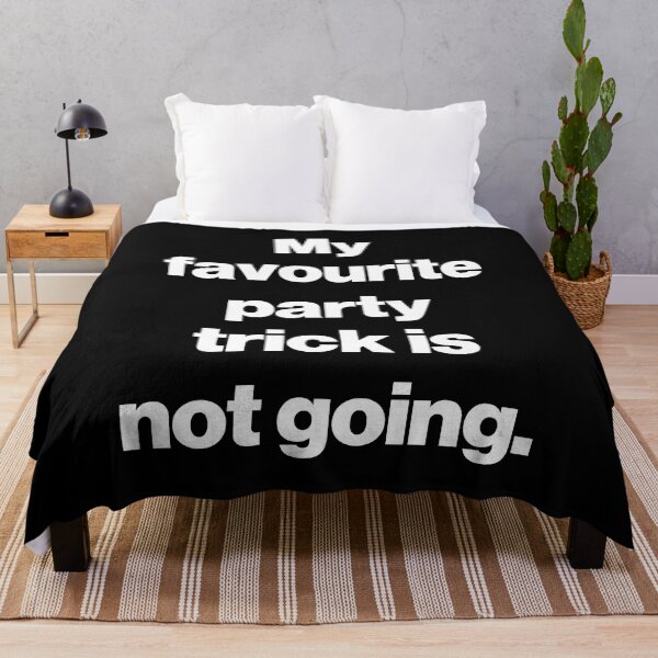 Item preview, My favourite party trick is not going. V2 designed and sold by SarahJisri.