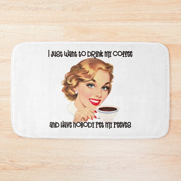 Item preview, I just want to drink my coffee and have nobody pet my peeves designed and sold by MagpieMuddles.