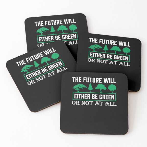 Item preview, The Future Will Either Be Green Or Not At All designed and sold by proearth2022.