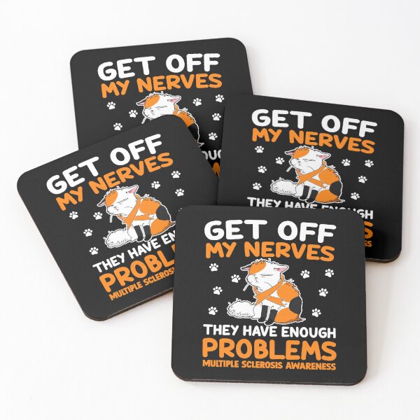 Item preview, Multiple Sclerosis Quotes: Get Off My Nerves They Have Enough Problems | Orange Ribbon designed and sold by AMINE  ★★★★★.