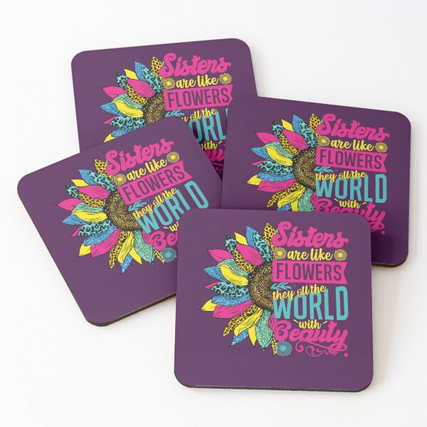 Item preview, Sisters are like Flowers They fill the word With Beauty Best Sister and Stepsister Gift designed and sold by YAHIA-14.