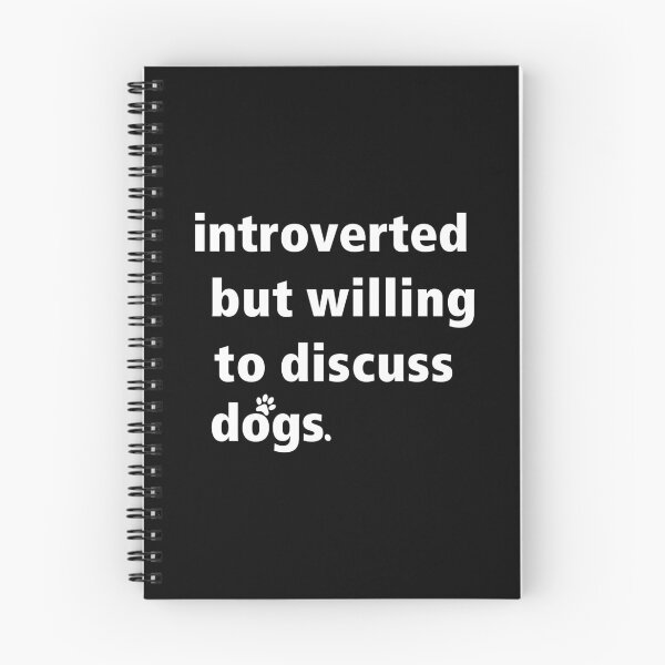 Item preview, introverted but willing to discuss dogs designed and sold by saidox.