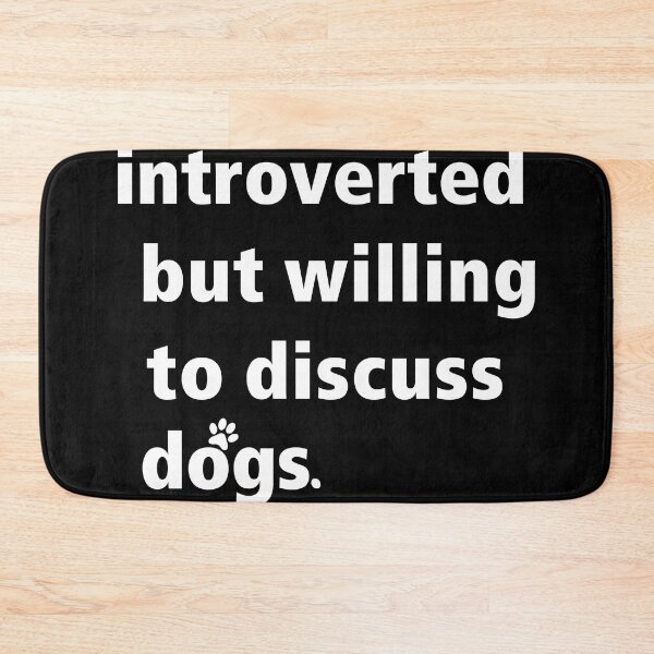 Item preview, introverted but willing to discuss dogs designed and sold by saidox.