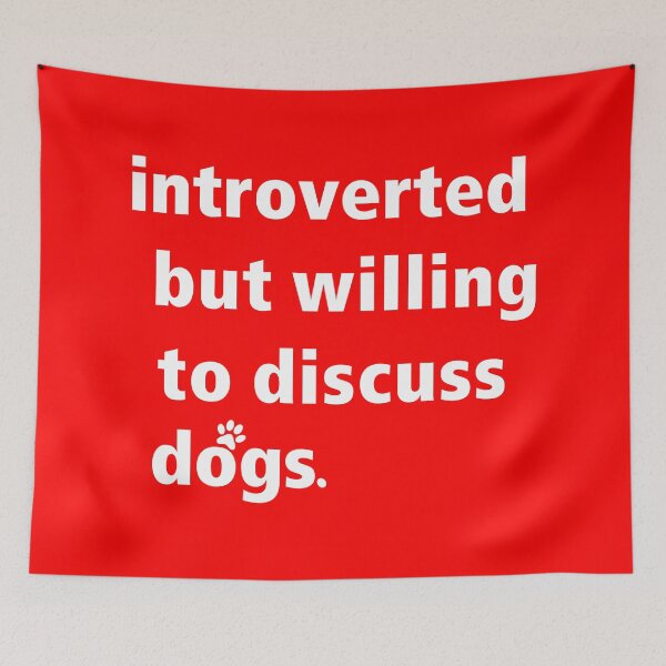 Item preview, introverted but willing to discuss dogs designed and sold by saidox.