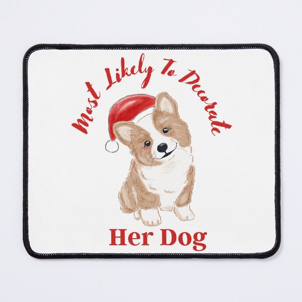 Item preview, Most Likely To Decorate Her Dog classic t-shirt designed and sold by chaousari98 ⭐️⭐️⭐️⭐️⭐️.