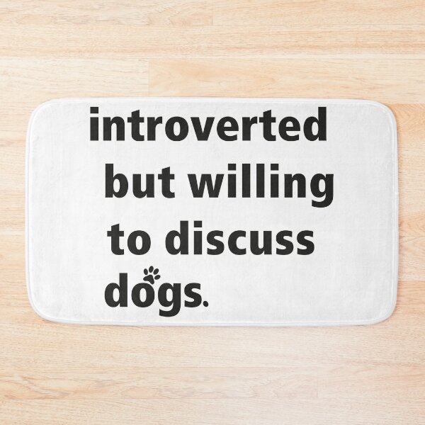 Item preview, introverted but willing to discuss dogs designed and sold by saidox.