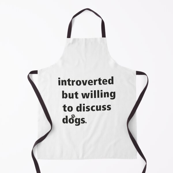 Item preview, introverted but willing to discuss dogs designed and sold by saidox.