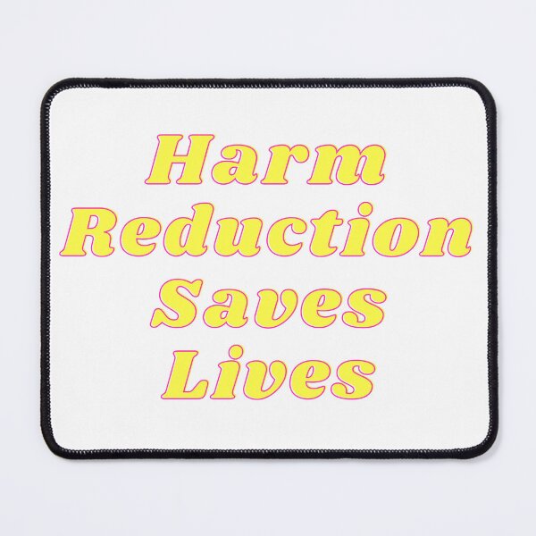 Item preview, Harm Reduction Saves Lives designed and sold by kellchu.