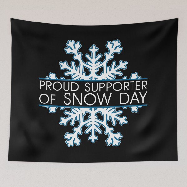 Item preview, Proud Supporter of Snow Day designed and sold by UA-Shirts.