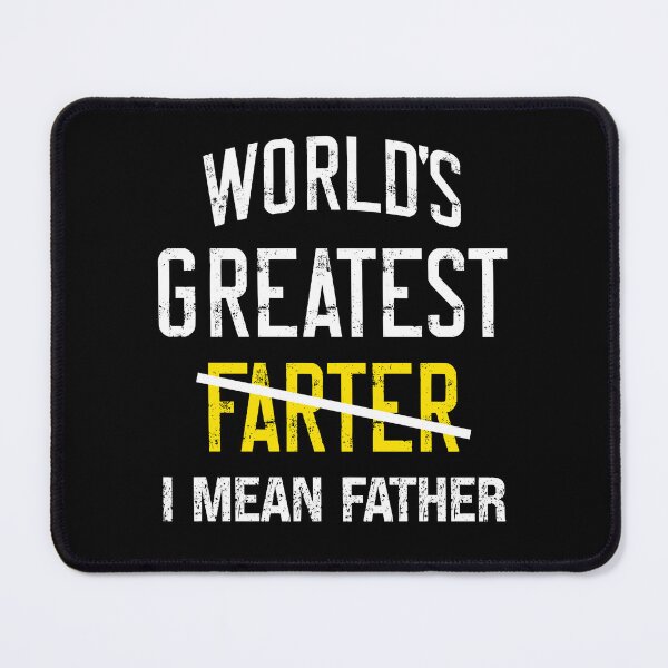 Item preview, World's Greatest Farter I Mean Father Funny Fart Humor designed and sold by SharpThreadZ.