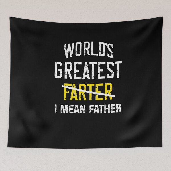 Artikelvorschau, Der größte Farter der Welt, ich meine Vater, lustiger Furz-Humor entworfen und verkauft von SharpThreadZ.