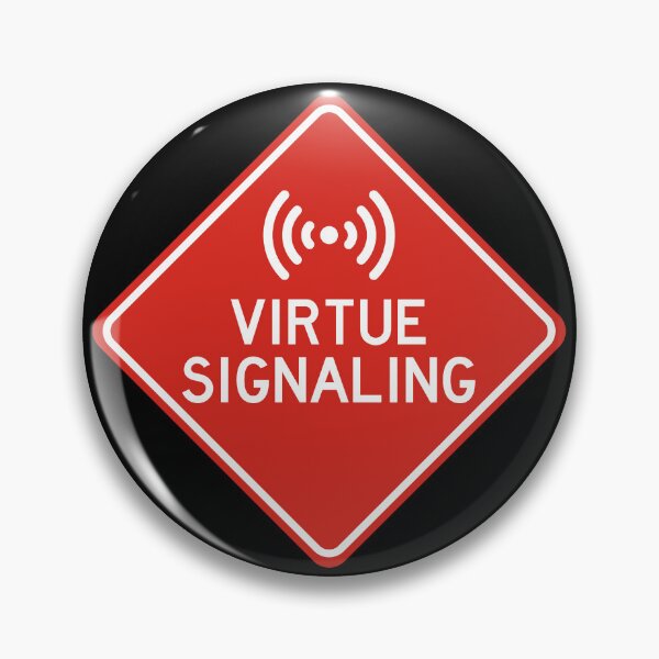 Item preview, Virtue Signaling - Red Sign designed and sold by LongTunnel.