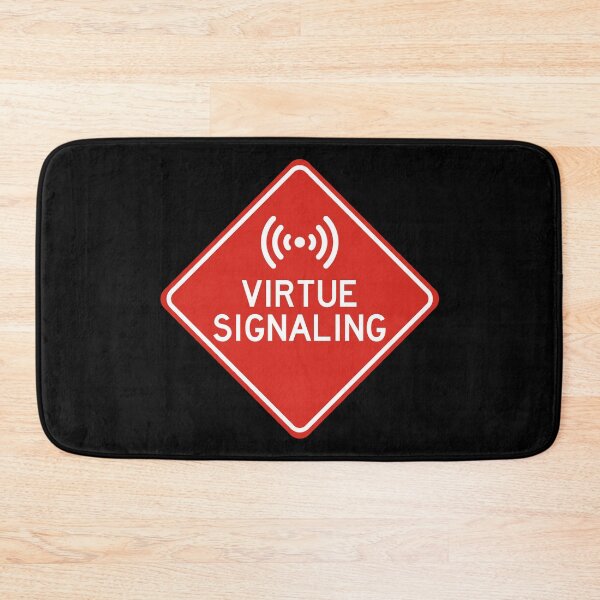 Item preview, Virtue Signaling - Red Sign designed and sold by LongTunnel.