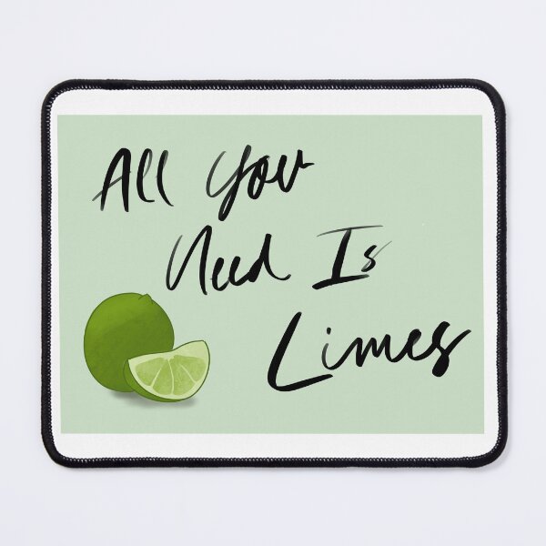 Item preview, All You Need Is Limes designed and sold by QTBatuuT.