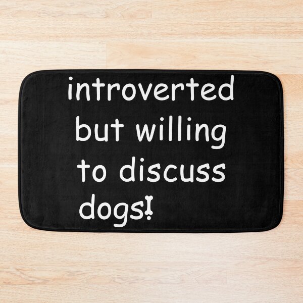 Item preview, introverted but willing to discuss dogs  designed and sold by saidox.