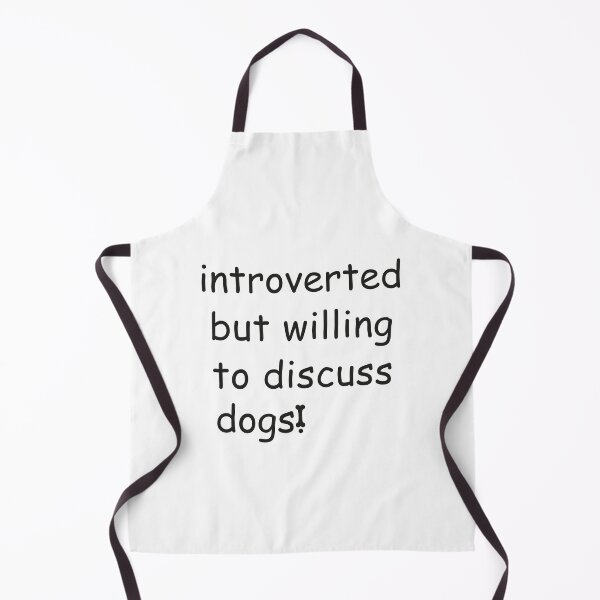 Item preview, introverted but willing to discuss dogs designed and sold by saidox.