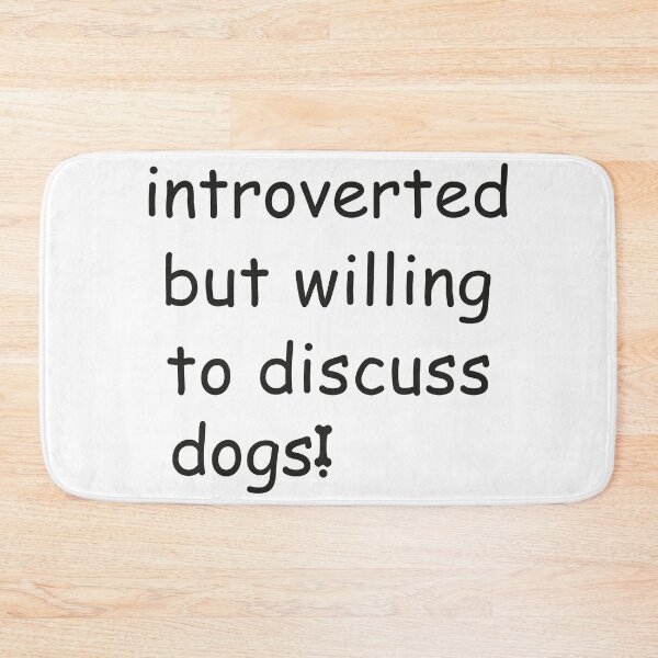 Item preview, introverted but willing to discuss dogs  designed and sold by saidox.