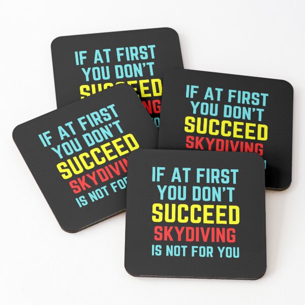 Item preview, If  At First You Don't Succeed Skydiving Is Not For You designed and sold by QuotesAreFun.