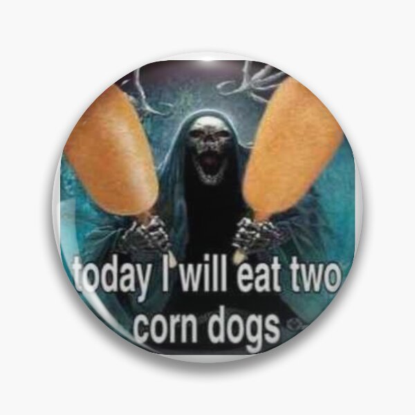 Item preview, today I will eat two corn dogs awesome badass skeleton designed and sold by Mr. Meatball.