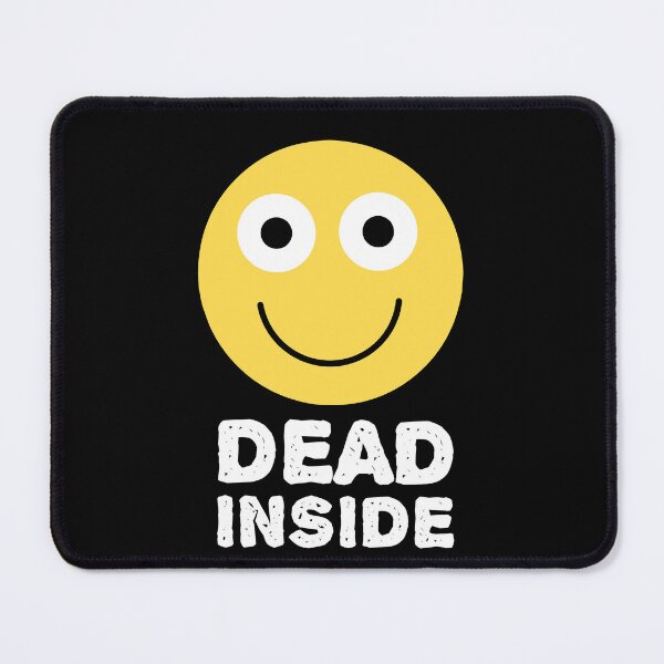 Item preview, Dead inside, smiling face - Depression Quote designed and sold by EnzoVectorism.