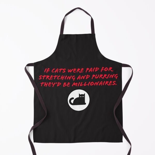 Item preview, If cats were paid for stretching and purring they'd be millionaires. designed and sold by TechLaughs.