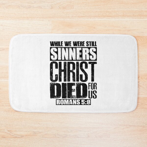 Item preview, While We Were Still Sinners Christ Died For Us. Romans 5:8 designed and sold by plushism.