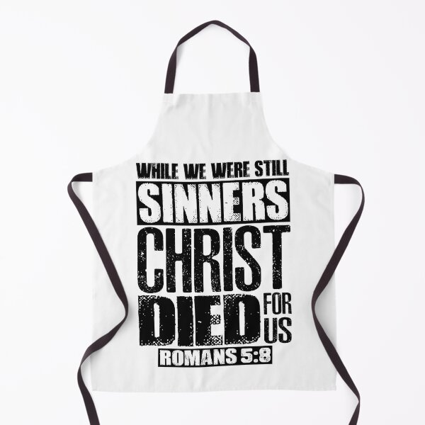 Item preview, While We Were Still Sinners Christ Died For Us. Romans 5:8 designed and sold by plushism.