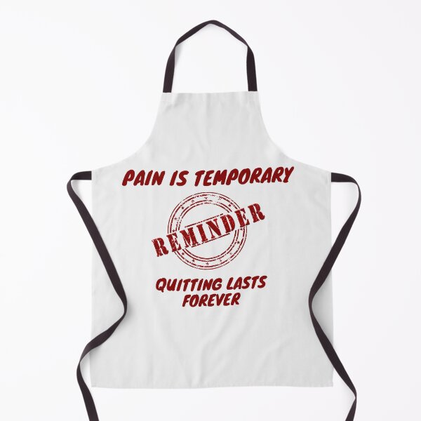 Item preview, Reminder Pain Is Temporary Quitting Lasts Forever designed and sold by CuteHigh01.