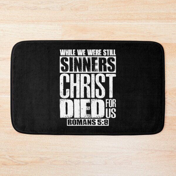 Item preview, While We Were Still Sinners Christ Died For Us. Romans 5:8 designed and sold by plushism.