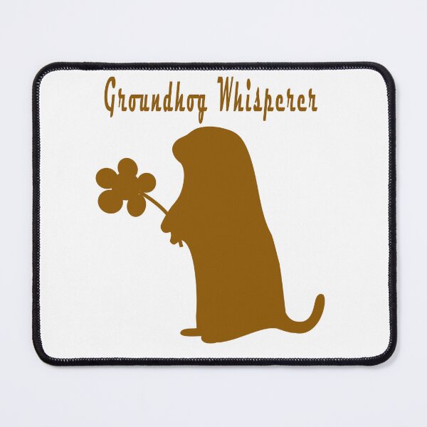 Item preview, Groundhog Whisperer designed and sold by Soudesign99.