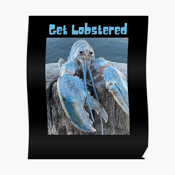 "Funny Jumpscare Lobster Meme Blue Crustacean Get Lobstered " Poster