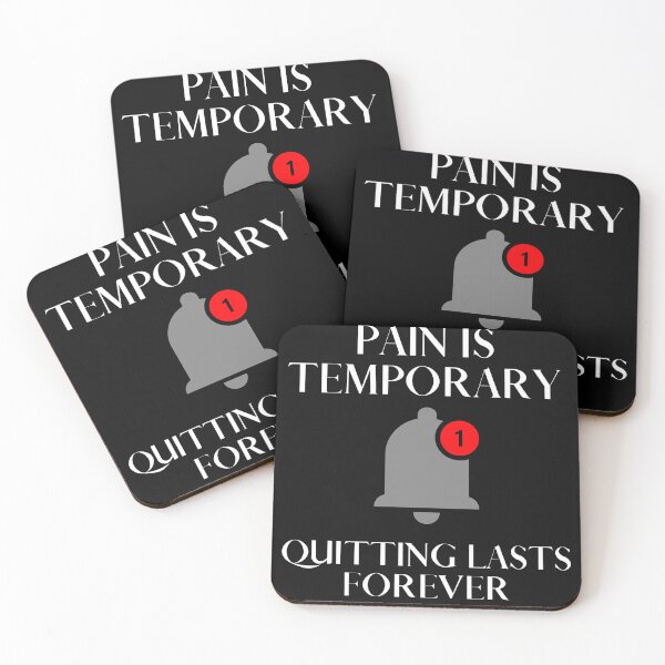 Item preview, Reminder Pain Is Temporary Quitting Lasts Forever designed and sold by CuteHigh01.
