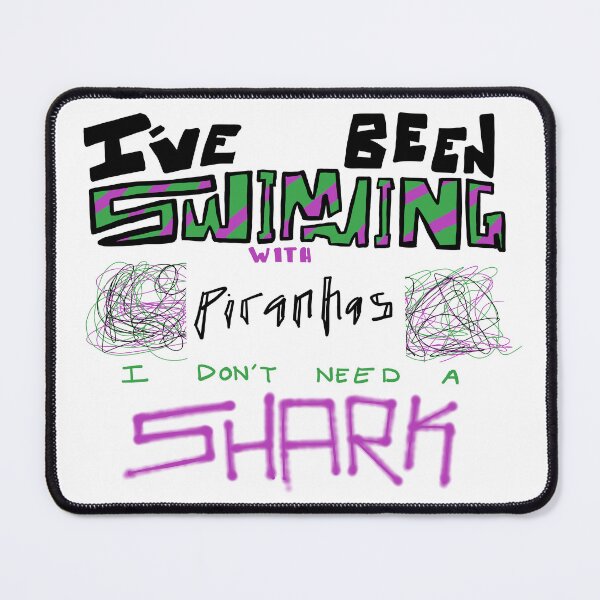 Item preview, I Don't Need a Shark designed and sold by AddyCats.