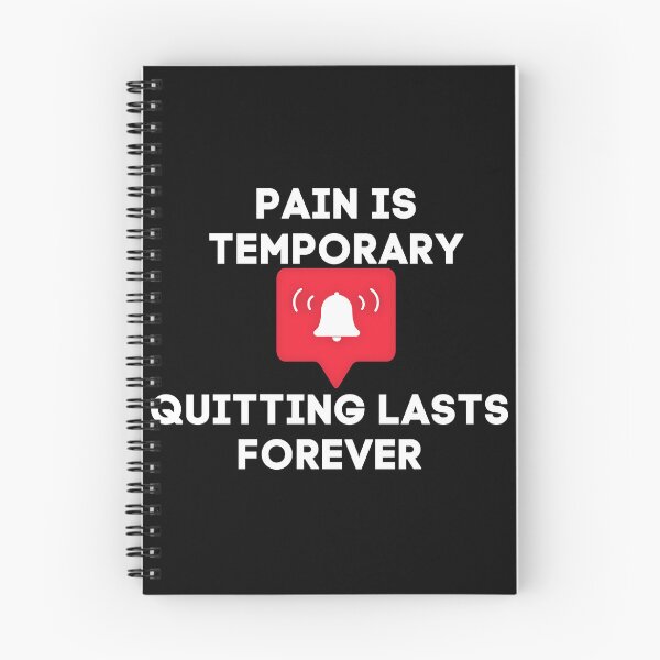 Item preview,  Reminder Pain Is Temporary Quitting Lasts Forever  designed and sold by CuteHigh01.