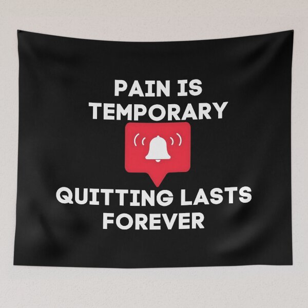 Item preview,  Reminder Pain Is Temporary Quitting Lasts Forever  designed and sold by CuteHigh01.