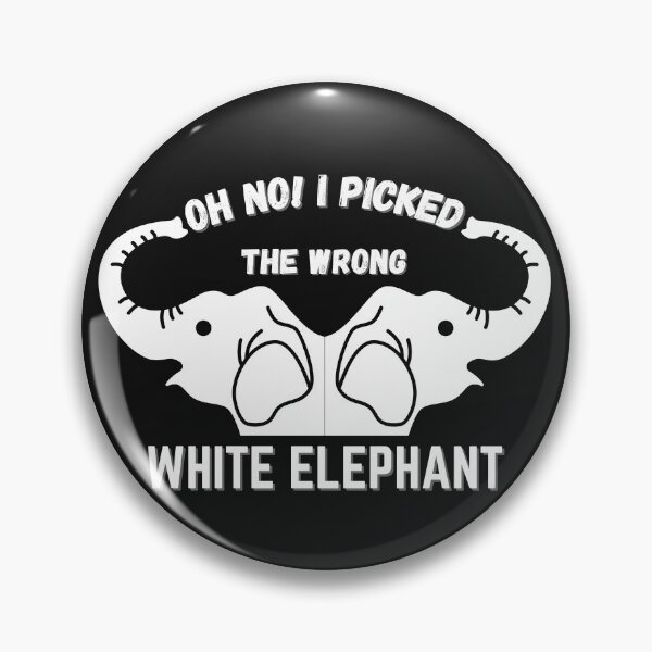 Item preview, Oh No! I Picked The Wrong White Elephant designed and sold by NikkosDesigns.