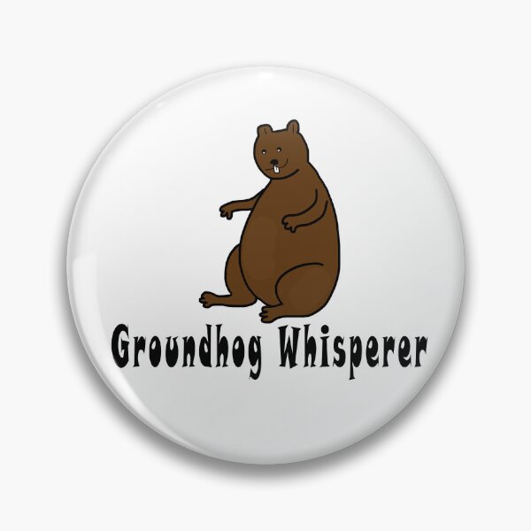 Item preview, Groundhog Whisperer designed and sold by Soudesign99.