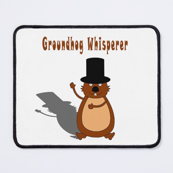 Item preview, Groundhog Whisperer designed and sold by Soudesign99.