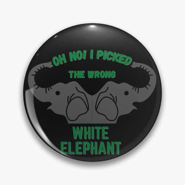 Item preview, Copy of Oh No! I Picked The Wrong White Elephant designed and sold by NikkosDesigns.