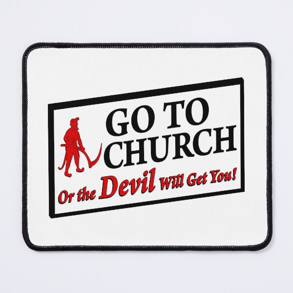 Item preview, Go To Church Or The Devil Will Get You designed and sold by EssieHunter.