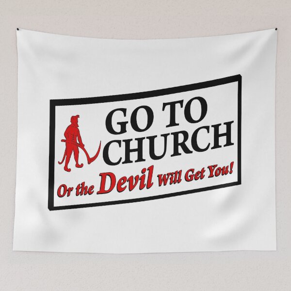 Item preview, Go To Church Or The Devil Will Get You designed and sold by EssieHunter.