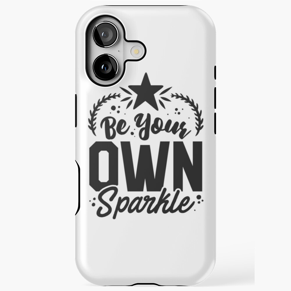 Be Your Own Sparkle iPhone Tough Case - programmer humor design by HackerLooks