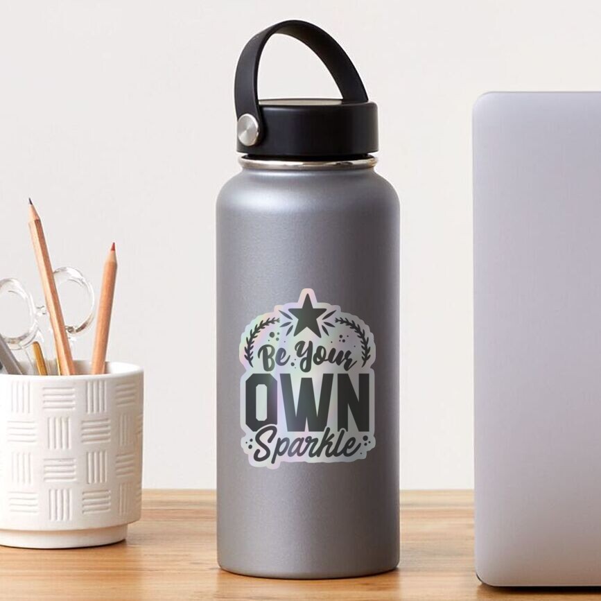 Be Your Own Sparkle Holographic Sticker - programmer humor design by HackerLooks
