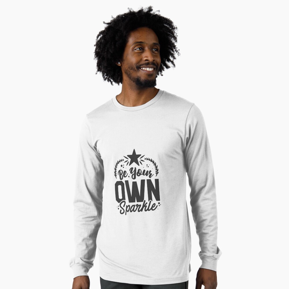 Be Your Own Sparkle Long Sleeve T-Shirt - programmer humor design by HackerLooks