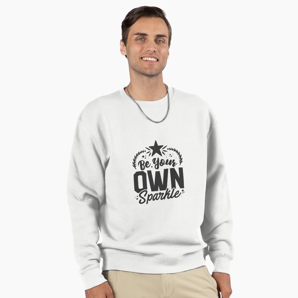 Be Your Own Sparkle Pullover Sweatshirt - programmer humor design by HackerLooks