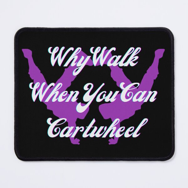 Item preview, Why Walk When You Can Cartwheel - Purple designed and sold by MedHance.