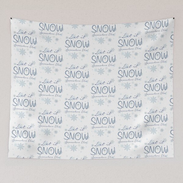 Item preview, Let it Snow Somewhere Else! designed and sold by FionaStokes.